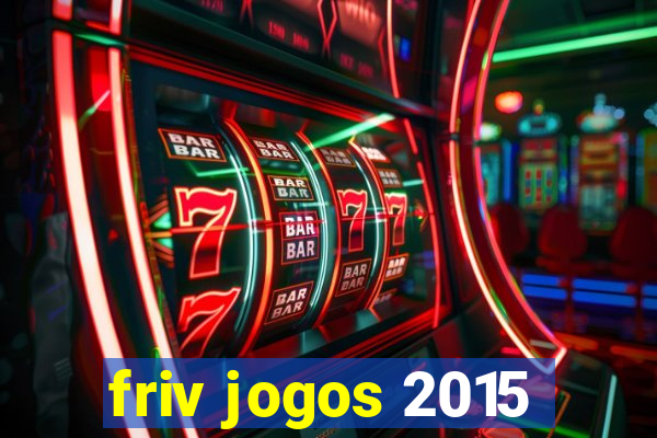 friv jogos 2015